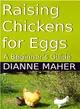 Raising Chickens for Eggs ― A Beginner's Guide
