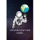 The World Is In Your Hands: A motivational Quote With a Cool Design To Demonstrate It, With a Space and stars high Quality Cover