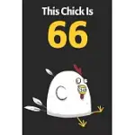 THIS CHICK IS 66: CUTE 66TH BIRTHDAY 122 PAGE DIARY JOURNAL NOTEBOOK PLANNER GIFT FOR CHICKEN LOVERS