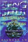 Raymond Lo Feng Shui and Destiny for Managers (Hardback)