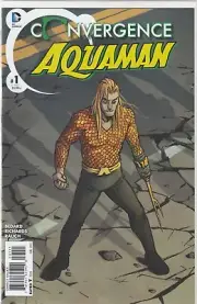 CONVERGENCE AQUAMAN #1 (2015) 1ST PRINT ~ UNREAD NM