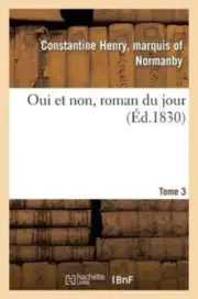 NORMANBY-C - Oui et non roman du jour. Tome 3 - New paperback or soft - J555z