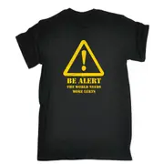 Be Alert The Worlds Needs More Lerts - Mens Funny Novelty T-Shirt Tshirts BLACK T Shirt