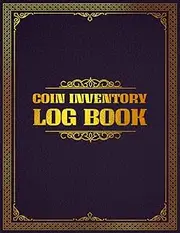 Coin Inventory Log Book: Old Rare Coins Vintage Tracker Book for Collectors