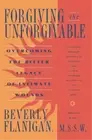 Beverly Flanigan Forgiving the Unforgivable (Paperback) (US IMPORT)