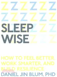 在飛比找三民網路書店優惠-Sleep Wise ― How to Feel Bette