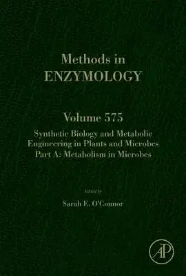 Synthetic Biology and Metabolic Engineering in Plants and Microbes: Metabolism in Microbes