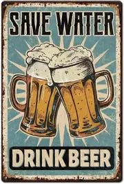 Beer Metal Sign Bar Tin Signs Save Water Drink Beer Vintage Art Sign Retro Metal Poster Funny Beer Sign for Bars Pub Playroom Man Cave Wall Decor Plaq