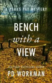 Bench With A View by P.D. Workman Paperback Book