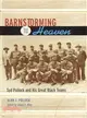 Barnstorming to Heaven—Syd Pollock And His Great Black Teams