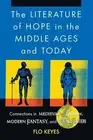 Flo Keyes The Literature of Hope in the Middle Ages and Today (Paperback)