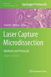 LASER CAPTURE MICRODISSECTION: METHODS AND PROTOCOLS By Graeme Murray BRAND NEW