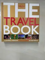 【書寶二手書T4／旅遊_FTJ】LONELY PLANET THE TRAVEL BOOK: A JOURNEY THROUGH EVERY COUNTRY IN THE WORLD_RIDGWAY, ALISON (EDT)/ HOLDEN, TRENT (EDT)/ LEMER, ALI (EDT)/ RICHARDS, ERIN (ED