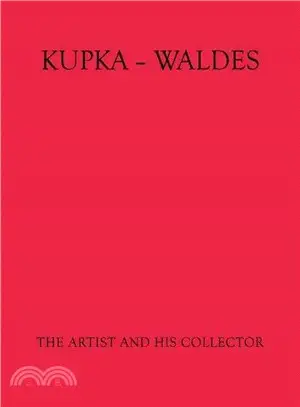 Kupka - Waldes ― The Artist and His Collector