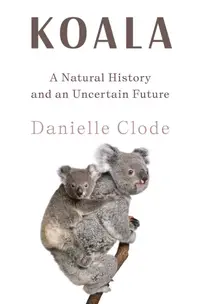 在飛比找誠品線上優惠-Koala: A Natural History and a