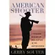 American Shooter: A Personal History of Gun Culture in the United States