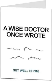Funny Get Well Soon Card, Cheerful Card for Friends and Family Sick note from the Doctor