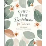 QUIET-TIME DEVOTIONS FOR WOMEN: 180 DAYS OF COMFORTING INSPIRATION