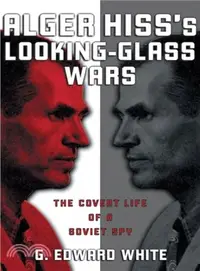 在飛比找三民網路書店優惠-Alger Hiss's Looking-Glass War