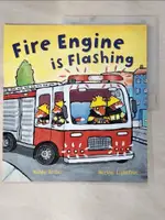 【書寶二手書T1／少年童書_JPT】FIRE ENGINE IS FLASHING_MANDY ARCHER ; ILLUSTRATED BY MARTHA LIGHTFOOT