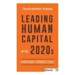 LEADING HUMAN CAPITAL IN THE 2020S: EMERGING PERSPECTIVES