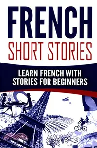 在飛比找三民網路書店優惠-French Short Stories ― Learn F