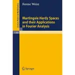 MARTINGALE HARDY SPACES AND THEIR APPLICATIONS IN FOURIER ANALYSIS