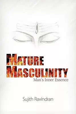 Mature Masculinity: Man’s Inner Essence