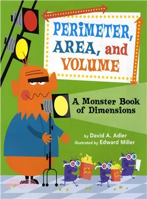 Perimeter, Area, and Volume ─ A Monster Book of Dimensions (平裝本)