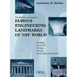 THE REFERENCE GUIDE TO FAMOUS ENGINEERING LANDMARKS OF THE WORLD: BRIDGES, TUNNELS, DAMS, ROADS, AND OTHER STRUCTURES