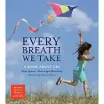 EVERY BREATH WE TAKE: A BOOK ABOUT AIR