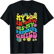 [X.Style] My Son in Law is My Favorite Child Funny Family Mother's Day ds1074 T-Shirt (S) Black