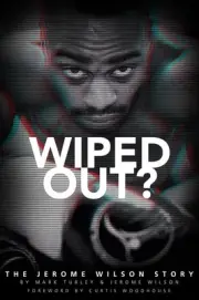 Wiped Out?: The Jerome Wilson Story by Jerome Wilson (English) Paperback Book