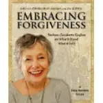 EMBRACING FORGIVENESS: BARBARA CAWTHORNE CRAFTON ON WHAT IT IS AND WHAT IT ISN’T