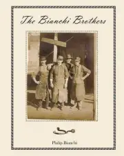 The Bianchi Brothers by Philip L. Bianchi (English) Paperback Book