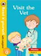 Read it yourself with Ladybird Level 0: Visit the Vet
