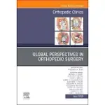 GLOBAL PERSPECTIVES, AN ISSUE OF ORTHOPEDIC CLINICS