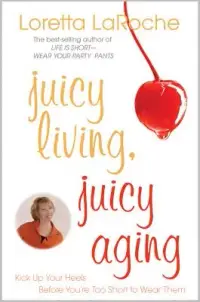 在飛比找博客來優惠-Juicy Living, Juicy Aging: Kic