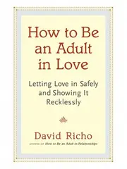 How To Be An Adult In Love