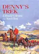 Denny's Trek ― A Mountie's Memoir of the March West