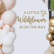 A Little Wildflower is on The Way Decal for Backdrop - Floral Baby Shower Decorations, Flower Themed Balloon Arch Backdrop Decorations