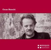 BIANCHI / KLANGFORUM WIEN / PETRINI - OSCAR BIANCHI NEW CD