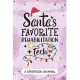 Santa’’s Favorite Rehabilitation Tech - A Gratitude Journal: Beautiful Gratitude Journal for Rehab aide, Rehab technologists, and Rehabilitation techni