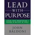 LEAD WITH PURPOSE(精裝)/BALDONI【禮筑外文書店】