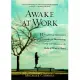 Awake at Work: 35 Practical Buddhist Principles for Discovering Clarity And Balance in the Midst of Work’s Chaos