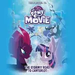 THE STORMY ROAD TO CANTERLOT: THE PREQUEL TO MY LITTLE PONY: THE MOVIE