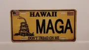 HAWAII MAGA MAKE AMERICA DON'T TREAD ON ME TRUMP METAL AUTO TAG PLATE