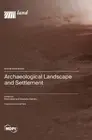 Archaeological Landscape and Settlement by Paolo Biagi Hardcover Book