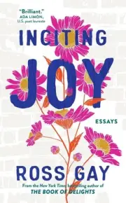 Inciting Joy: Essays by Ross Gay (English) Paperback Book