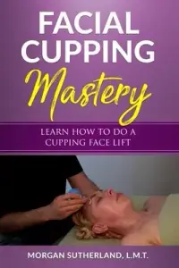 在飛比找博客來優惠-Facial Cupping Mastery: Learn 